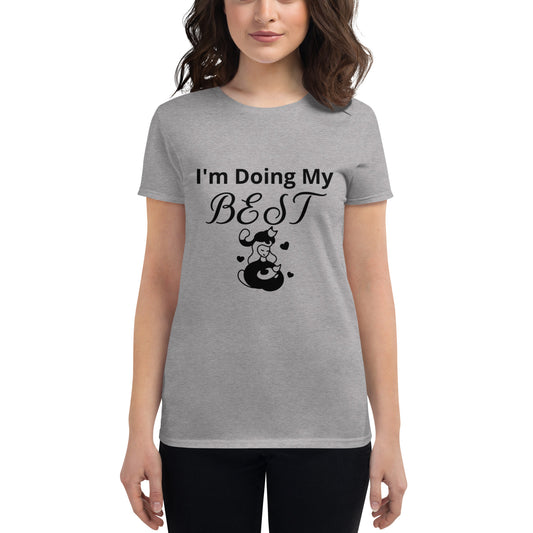 I'm Doing My Best Women's short sleeve t-shirt